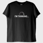 ''Thinking'' T-Shirt