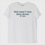 ''Data-driven of you'' T-Shirt - Görsel 2