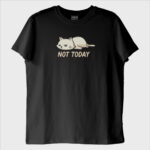''Not Today'' T-Shirt