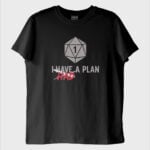 ''I Had a Plan'' T-Shirt