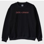 "Data Opinion" Sweatshirt