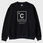 ''Carbon-Based Life Form'' Sweatshirt