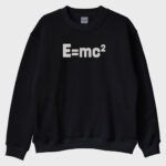 ''Einstein’s Formula'' Sweatshirt