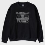 “Classically Trained” Sweatshirt