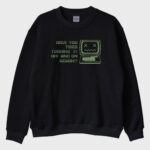 ''Turn It Off and On Programmer'' Sweatshirt