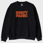 ''Don’t Panic'' Sweatshirt