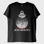 '‘Just Gravity'’ T-Shirt